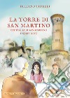 La torre di San Martino Battaglia di San Martino e Solferino libro di Tinelli Delfino