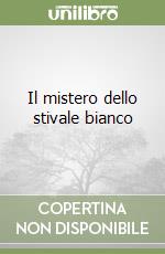 Il mistero dello stivale bianco libro