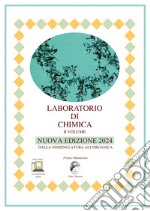 Laboratorio di chimica. Nuova edizione 2024. Per le Scuole superiori. Vol. 2: Dalla nomenclatura all'organica libro