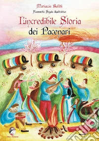 L'incredibile storia dei Pacenari libro