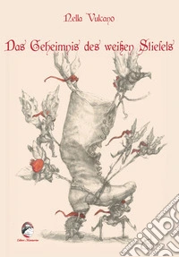 Das Geheimnis des weißen Stiefels libro