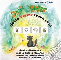 Gatto Verme trova casa. Ediz. CAA libro