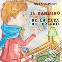 Il bambino della casa del freddo libro