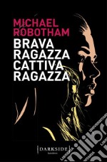 Brava ragazza, cattiva ragazza libro