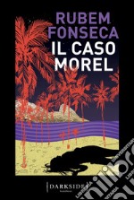 Il caso Morel libro