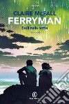 Esuli della notte. Ferryman. Vol. 3 libro