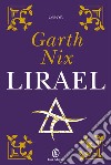 Lirael libro di Nix Garth