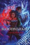 Bloodmarked libro di Deonn Tracy