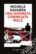 Una giornata cominciata male libro