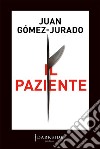 Il paziente libro di Gómez-Jurado Juan