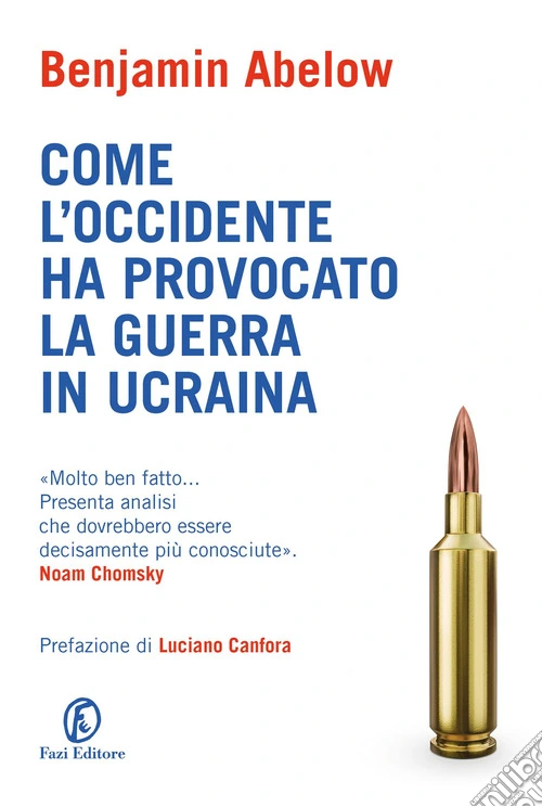 Come l'Occidente ha provocato la guerra in Ucraina