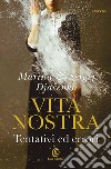 Vita nostra. Tentativi ed errori libro di Djacenko Marina Djacenko Sergej