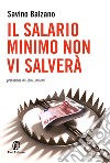 Il salario minimo non vi salverà libro di Balzano Savino