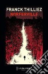 Norferville libro di Thilliez Franck