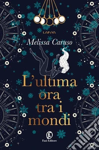 L'ultima ora tra i mondi