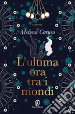 L'ultima ora tra i mondi libro