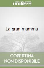 La gran mamma libro