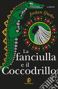 La fanciulla e il coccodrillo libro