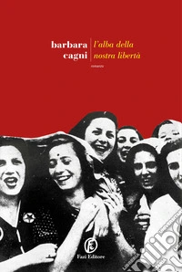 L'alba della nostra libertà libro