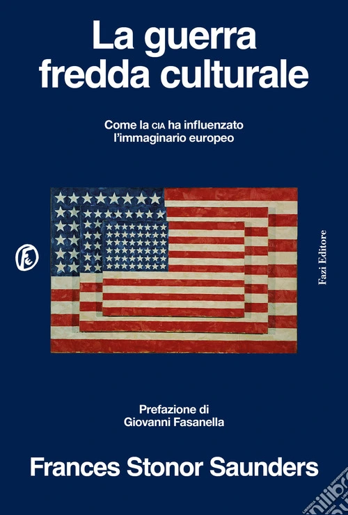La guerra fredda culturale. Come la Cia ha influenzato l'immaginario europeo