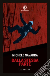 Dalla stessa parte libro