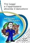 Tre leggi e l'oppressore diventa il salvatore. Antropocrazia = uomo al potere libro