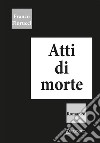 Atti di morte libro