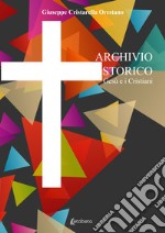 Archivio storico. Gesù e i Cristiani libro