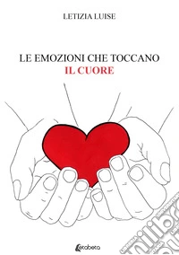 Le emozioni che toccano il cuore