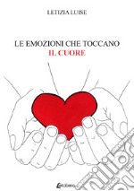 Le emozioni che toccano il cuore