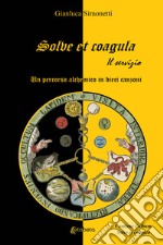 Solve et coagula. Un percorso alchemico in dieci canzoni