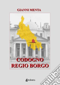 Codogno regio borgo libro