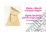 Pipeta, i diavoli e la sacca magica-Pipeta, the devils and the magic pouch. Favole popolari piemontesi di nonno Renzo. Vol. 1 libro