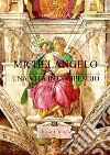 Michelangelo. Una vita in compendio libro di Mazza Terenzio