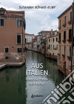 Aus Italien. Texte zu Politik und Kultur libro