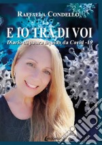 E io tra di voi. Diario di paura liquida da Covid-19