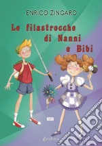 Le filastrocche di Nanni e Bibi libro