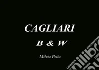 Cagliari B & W