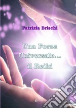 Una forza universale...il Reiki libro