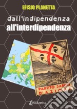 Dall'indipendenza all'interdipendenza libro