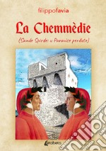 La Chemmèdie (Sande Spirde: u Paravìse perdute) libro