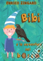 Bibi e le avventure nel bosco libro