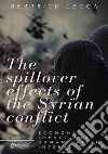 The spillover effects of the Syrian conflict. Economic impact and humanitarian interventions libro