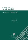 VII Ciclo di Studi medievali. Atti del convegno (Firenze, 7-10 giugno 2021) libro