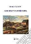 Una brutta avventura libro