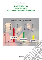 Pandemia: alla ricerca dell'investimento perfetto