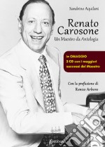 Renato Carosone. Un maestro da antologia libro