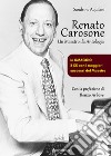 Renato Carosone. Un maestro da antologia libro di Aquilani Sandrino