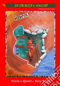 Di tracce e solchi. Kenya