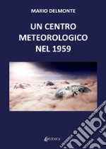 Un centro meteorologico nel 1959 libro